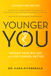 Younger You: Reduce Your Bio Age And Live Longer, Better